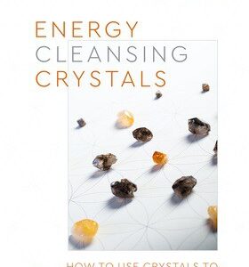 Energy Cleansing Crystals Judy Hall
