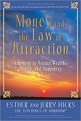 Money, and the Law of Attraction – Esther and Jerry Hicks