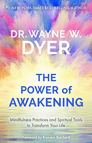 The Power of Awakening – Dr. Wayne W. Dyer