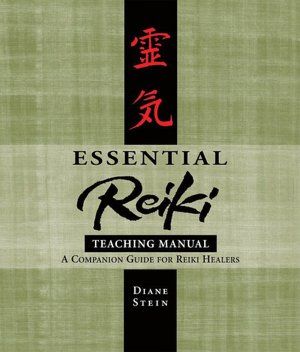 Essential Reiki Teaching Manual – Diane Stein