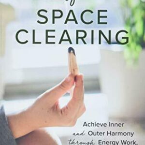 Secrets Of Space Clearing